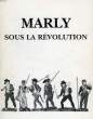 MARLY SOUS LA REVOLUTION. OLLIVON LIONEL