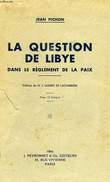 LA QUESTION DE LIBYE DANS LE REGLEMENT DE LA PAIX. PICHON JEAN-Charles & Cie