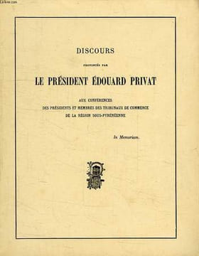 DISCOURS PRONONCES PAR LE PRESIDENT EDOUARD PRIVAT. PRIVAT EDOUARD