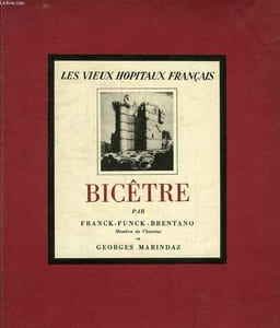 LES VIEUX HOPITAUX FRANCAIS, III, L'HOPITAL GENERAL BICETRE