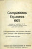 COMPETITIONS EQUESTRES 1975, ARRETEES AU 'SUPPLEMENT' N&deg; 12 DU B.O. DU CHEVAL DE SPORT (23 JUIN 1975). COLLECTIF