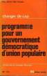 CHANGER DE CAP, PROGRAMME POUR UN GOUVERNEMENT DEMOCRATIQUE D'UNION POPULAIRE. COLLECTIF
