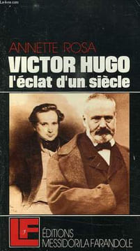 VICTOR HUGO, L'ECLAT D'UN SIECLE. ROSA ANNETTE