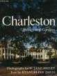 CHARLESTON, HOUSES & GARDENS. DAVIS EVANGELINE, ISELEY N. JANE