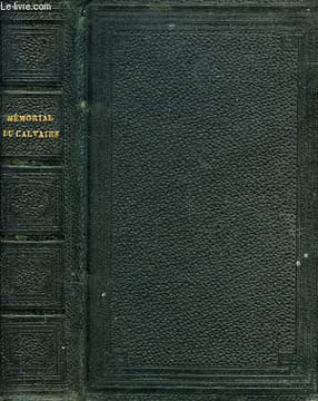 MEMORIAL DU CALVAIRE, OU PIEUSES LECTURES EN FORME DE MEDITATIONS SUR LA SAINTE ET DOULOUREUSE PASSION DE NOTRE-SEIGNEUR JESUS-CHRIST. MALLARD ABBE