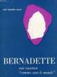 BERNADETTE, UNE VOCATION 'COMME TOUT LE MONDE'. BILLET DOM BERNARD