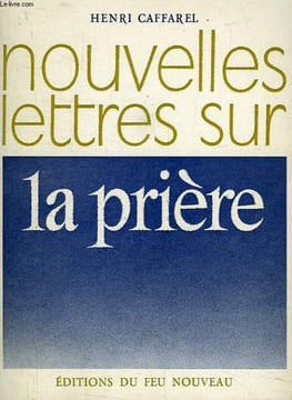 NOUVELLES LETTRES SUR LA PRIERE. CAFFAREL Henri