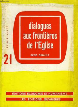 SPIRITUALITE, 21, DIALOGUES AUX FRONTIERES DE L'EGLISE. GIRAULT RENE