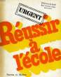 PARENTS ET MAITRES, N° 53, REUSSIR A L'ECOLE. COLLECTIF