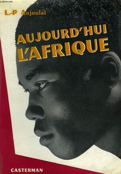 AUJOURD'HUI L'AFRIQUE. AUJOULAT Dr L.