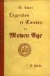 LESGENDES ET CONTES DU MOYEN AGE, CLASSES DE 6e ET 5e. AUBERT Mlle M.