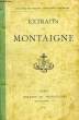 EXTRAITS DE MONTAIGNE, D'APRES LE DERNIER TEXTE PUBLIE PAR L'AUTEUR (EDITION DE 1588). MONTAIGNE, Par FELIX KLEIN, VICTOR CHARBONNEL