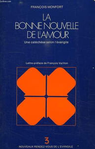 LA BONNE NOUVELLE DE L'AMOUR, UNE CATECHESE SELON L'EVANGILE