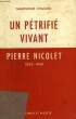 UN PETRIFIE VIVANT, PIERRE NICOLET, 1892-1949. CHASLES Madeleine