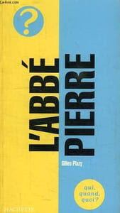 L'ABBE PIERRE, L'INSURGE DE DIEU