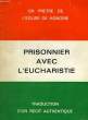PRISONIER AVEC L'EUCHARISTIE. COLLECTIF