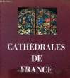 CATHEDRALES DE FRANCE, ARTS, TECHNIQUES, SOCIETE. PIERRE ANDRE LOUIS