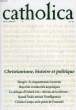 CATHOLICA, N° 94, HIVER 2006-07, CHRISTIANISME, HISTOIRE ET POLITIQUE. COLLECTIF