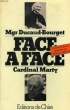 FACE A FACE Mgr DUCAUD-BOURGET, CARDINAL MARTY, CORRESPONDANCE 1968-1977. DUCAUD-BOURGET Mgr, MARTY Card.