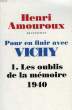 POUR EN FINIR AVEC VICHY, TOME 1, LES OUBLIS DE LA MEMOIRE, 1940. AMOUROUX HENRI