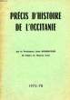 PRECIS D'HISTOIRE DE L'OCCITANIE. BONNAFOUS Pr JEAN