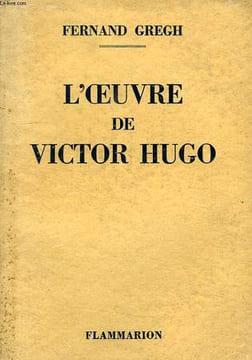 L'OEUVRE DE VICTOR HUGO. GREGH FERNAND