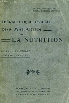 THERAPEUTIQUE USUELLE DES MALADIES DE LA NUTRITION. LE GENDRE PAUL, MARTINET ALFRED