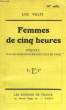 FEMMES DE CINQ HEURES, ENQUETE SUR LES MAISONS DE RENDEZ-VOUS DE PARIS. VALTI LUC