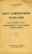 CENT COMPOSITIONS FRANCAISES, POUR LES CANDIDATS A L'EXAMEN DU BREVET D'ETUDES DU 1er CYCLE DU SECOND DEGRE ET DU BREVET ELEMENTAIRE. GASZTOWTT A.M.