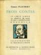 TROIS CONTES: UN COEUR SIMPLE, LA LEGENDE DE SAINT JULIEN L'HOSPITALIER, HERODIAS. FLAUBERT Gustave