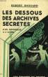 LES DESSOUS DES ARCHIVES SECRETES (D'UN ESPIONNAGE A L'AUTRE). BOUCARD ROBERT