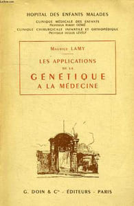 LES APPLICATIONS DE LA GENETIQUE A LA MEDECINE