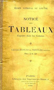 NOTICE DES TABLEAUX EXPOSES DANS LES GALERIES DU MUSEE NATIONAL DU LOUVRE