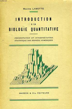 INTRODUCTION A LA BIOLOGIE QUANTITATIVE, PRESENTATION ET INTERPRETATION STATISTIQUE DES DONNEES NUMERIQUES. LAMOTTE M.