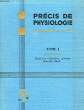 PRECIS DE PHYSIOLOGIE, TOME I, FASCICULE 2. HERMANN H., CIER J. F.