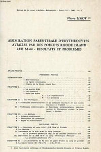 BULLETIN BIOLOGIQUE DE LA FRANCE ET DE LA BELGIQUE, TOME CIII, N° 2, 1969, ASSIMILATION PARENTERALE D'ERYTHROCYTES AVIAIRES PAR DES POULETS RHODE ISLAND RED M-44, RESULTATS ET PROBLEMES