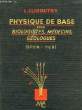 PHYSIQUE DE BASE POUR BIOLOGISTES, MEDECINS, GEOLOGUES, SPCN, PCB, CES. LLIBOUTRY L.