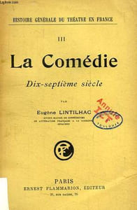 LA COMEDIE, DIX-SEPTIEME SIECLE
