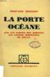 LA PORTE OCEANE, SUR LES TERRES DES ABBAYES, LES FOYERS SPIRITUELS DE ROUEN. HERRIOT EDOUARD