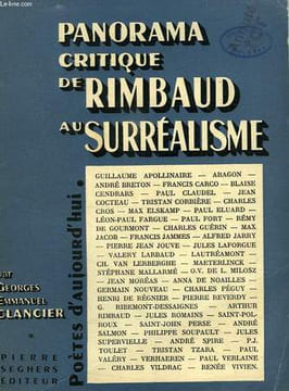 DE RIMABAUD AU SURREALISME, PANORAMA CRITIQUE. CLANCIER Georges-Emmanuel