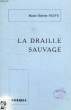 LA DRAILLE SAUVAGE. OLIVE MARIE-THERESE