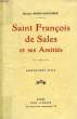SAINT FRANCOIS DE SALES ET SES AMITIES. HENRY-COUANNIER MAURICE