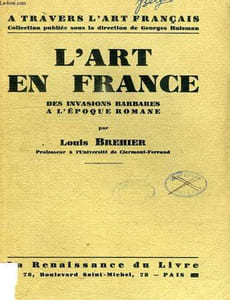 L'ART EN FRANCE DES INVASIONS BARBARES A L'EPOQUE ROMANE