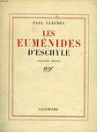 LES EUMENIDES D'ESCHYLE. CLAUDEL PAUL