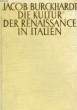 DIE KULTUR DER RENAISSANCE IN ITALIEN. BURCKHARDT JACOB