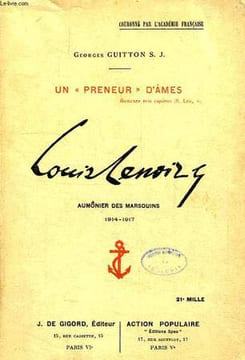 UN 'PRENEUR D'AMES', LOUIS LENOIR S. J., AUMONIER DES MARSOUINS, 1914-1917. GUITTON GEORGES, S. J.