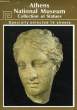 ATHENS NATIONAL MUSEUM, COLLECTION STATUES. COLLECTIF