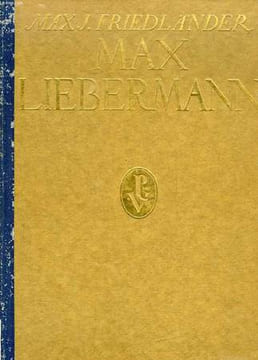 MAX LIEBERMANN. FRIEDLANDER MAX J.