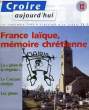 CROIRE AUJOURD'HUI, N° 12, SEPT. 1996, FRANCE LAIQUE, MEMOIRE CHRETIENNE. COLLECTIF