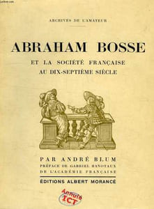 ABRAHAM BOSSE ET L SOCIETE FRANCAISE AU XVIIe SIECLE
